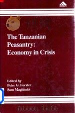 The Tanzanian Peasantry:Economy In Crisis   1992  PDF电子版封面  1856281558   