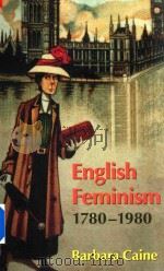 English Feminism 1780-1980   1997  PDF电子版封面  0198204345  Barbara Caine 