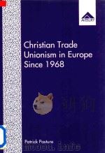 Christian Trade Unionism In Europe Since 1968   1994  PDF电子版封面  1856289508   
