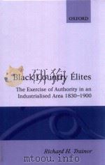 Black Country Elites The Exercise Of Authority In An Industrialized Area 1830-1900（1993 PDF版）