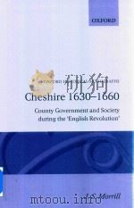 Cheshire 1630-1660:County Government And Society During The English Revolution   1974  PDF电子版封面  0198218559  J.S.Morrill 