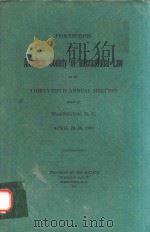 PROCEEDINGS OF THE AMERICAN SOCIETY OF INTERNATIONAL LAW AT ITS THIRY-SEVENTH ANNUAL MEETING HELD AT   1941  PDF电子版封面    WASHINGTON 