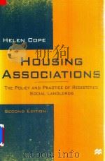 Housing Associations The Policy And Practice Of Registered Social Landlords Second Edition   1999  PDF电子版封面  0333731999  Helen Cope 