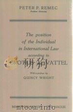 The Position Of The Idividual In International Law According To Grotius And Vattel   1960  PDF电子版封面  9789401504058   