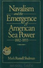 Navalism And The Emergence Of American Sea Power 1882-1893（1995 PDF版）