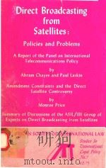 DIRECT BROADCASTING FROM SATELLITES:POLICIES AND PROBLEMS A REPORT OF THE PANEL ON INTERNATIONAL TEL   1975  PDF电子版封面     