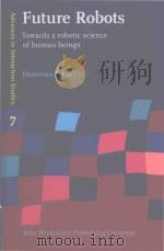 future robots towards a robotic science of human beings     PDF电子版封面     
