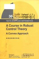 a course in robust control theory a convex approach = 鲁棒控制理论教程     PDF电子版封面     