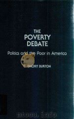 THE POVERTY DEBATE  POLITICS AND THE POOR IN AMERICA（1992 PDF版）