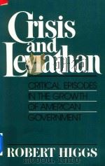 CRISIS AND LEVIATHAN  CRITICAL EPISODES IN THE GROWTH OF AMERICAN GOVERNMENT（1987 PDF版）