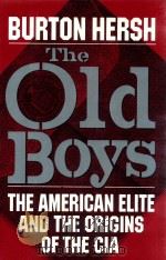 THE OLD BOYS THE AMERICAN ELITE AND THE ORIGINS OF THE CIA（1992 PDF版）