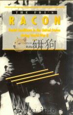 THE FBI'S RACON RACIAL CONDITIONS IN THE UNITED STATES DURING WORLD WAR 2   1995  PDF电子版封面  1555532276  ROBERT A.HILL 
