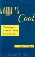AMERICAN COOL CONSTRUCTING A TWENTIETH-CENTURY EMONTIONAL STYLE（1994 PDF版）