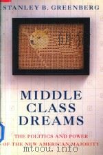 MIDDLE CLASS DREAMS THE POLITICS AND POWER OF THE NEW AMERICAN MAJORITY（1995 PDF版）