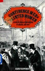 CONFIDENCE MEN AND PAINTED WOMEN A STUDY OF MIDDLE-CLASS CULTURE IN AMERICAN，1830-1870（1982 PDF版）