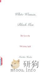 WHITE WOMEN BLACK MEN ILLICIT SEX IN THE NINETEENTH-CENTURY SOUTH（1997 PDF版）