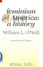 FEMINISM IN AMERICA:A HISTORY WILLIAM L.O'NEILL   1989  PDF电子版封面  0887387616  SECOND REVISED EDITION 