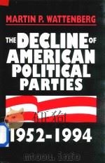 The Decline of American Political Parties 1952-1994   1996  PDF电子版封面  0674194349  Martin P.Wattenberg 