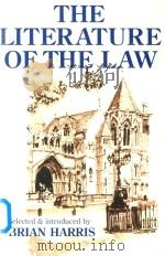 The Literature of the Law A Thoughtful Entertainment for Lawyers and Others   1998  PDF电子版封面  1854317334  Brain Harris 