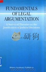 Fundamentals of Legal Argumentation A Survey of Theories on the Justification of Judicial Decisions（1999 PDF版）