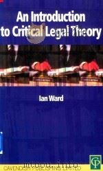 An Introduction to Critical Legal Theory   1998  PDF电子版封面  185941348X  IAN WARD 
