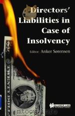 Directors' Liabilities in Case of Insolvency   1999  PDF电子版封面  9041196897  Anker Sorensen 