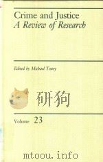 Crime and Justice A Review of Research Volume 23   1998  PDF电子版封面  0226808335  Michael Tonry 