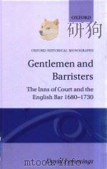 Gentlemen and Barristers The Inns of Conrt and The English Bar 1680-1730   1990  PDF电子版封面  019822155X  David Lemmings 