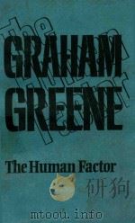 THE HUMAN FACTOR   1978  PDF电子版封面    GRAHAM GREENE 