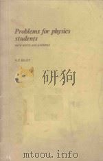 PROBLEMS FOR PHYSICS STUDENTS WITH HINTS AND ANSWERS   1982  PDF电子版封面  0521270731  K.F.RILEY 