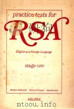 PRACTICE TESTS FOR RSA ENGLISH AS A FOREIGN LANGUAGE STAGE ONE   1979  PDF电子版封面  0175552827   