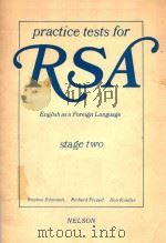 PRACTICE TESTS FOR RSA ENGLISH AS A FOREIGN LANGUAG STAGE TWO   1979  PDF电子版封面  0175552835   