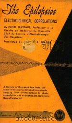 THE EPILEPSIES ELECTRO CLINICAL CORRELATIONS   1954  PDF电子版封面    HENRI GASTAUT 