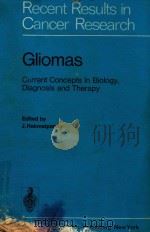 GLIOMAS CURRENT CONCEPTS IN BIOLOGY DIAGNOSIS AND THERAPY（1975 PDF版）