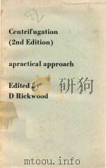 CENTRIFUGATION(2ND EDITION) APRACTICAL APPROACH   1984  PDF电子版封面  090414755X  D RICKWOOD 