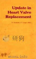 UPDATE IN HEART VALVE REPLACEMENT   1986  PDF电子版封面  3798506698   