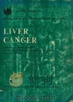LIVER CANCER   1971  PDF电子版封面    WORLD HEALTH ORGANIZATION 