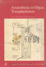 ANAESTHESIA IN ORGAN TRANSPLANTATION   1972  PDF电子版封面    T.HILARY HOWELLS AND ALAN W. G 