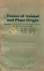 TOXINS OF ANIMAL AND PLANT ORIGIN VOLUME 1   1971  PDF电子版封面    A.DE VRIES AND E.KOCHVA 