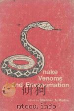 SNAKE VENOMS AND ENVENOMATION   1971  PDF电子版封面  0824714636  SHERMAN A.MINTON 