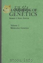 HANDBOOK OF GENETICS VOLUME 5 MOLECULAR GENETICS（1976 PDF版）