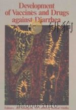 DEVELOPMENT OF VACCINES AND DRUGS AGAINST DIARRHEA   1985  PDF电子版封面  0862381029   