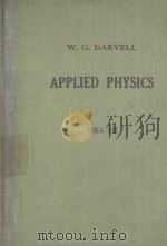 APPLIED PHYSICS   1957  PDF电子版封面    W.G.DARVELL 