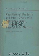 NEW NATURAL PRODUCTS AND PLANT DRUGS WITH PHARMACOLOGICAL BIOLOGICAL OR THERAPEUTICAL ACTIVITY（1977 PDF版）