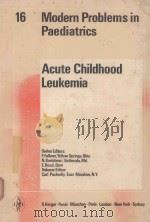 ACUTE CHILDHOOD LEUKEMIA   1975  PDF电子版封面  3805520654   