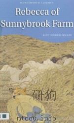 REBECCA OF SUNNYBROOK FARM   1994  PDF电子版封面  1853261343  KATE DOUGLAS WIGGIN 