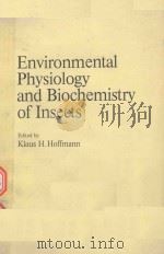 ENVIRONMENTAL PHYSIOLOGY AND BIOCHEMISTRY OF INSECTS（1985 PDF版）