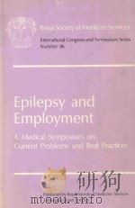 EPILEPSY AND EMPLOYMENT A MEDICAL SYMPOSIUM ON CURRENT PROBLEMS AND BEST PRACTICES（1986 PDF版）