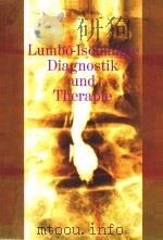 LUMBO ISCHIALGIE DIAGNOSTIK UND THERAPIE   1977  PDF电子版封面    DR.H.KNEIBEL 