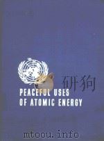 PROCEEDINGS OF THE SECOND UNITED NATIONS INTERNATIONAL CONFERENCE ON THE PEACEFUL USES OF ATOMIC ENE   1958  PDF电子版封面    HELD IN GENEVA 